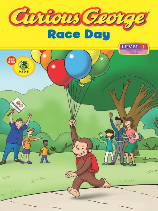 Title details for Curious George Race Day (CGTV Read-aloud) by H. A. Rey - Available